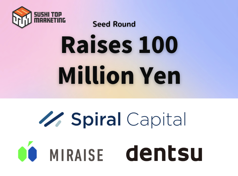 SUSHITOP Raises 100 Million Yen from Dentsu and Others in Seed Round